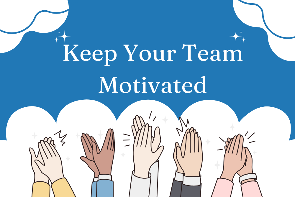 Hands clapping with a caption "Keep your team motivated"
